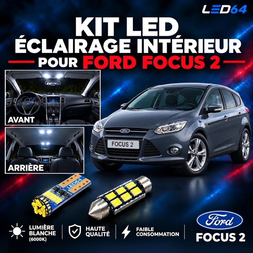 Kit ampoules à LED pour l'éclairage intérieur Ford Focus 2