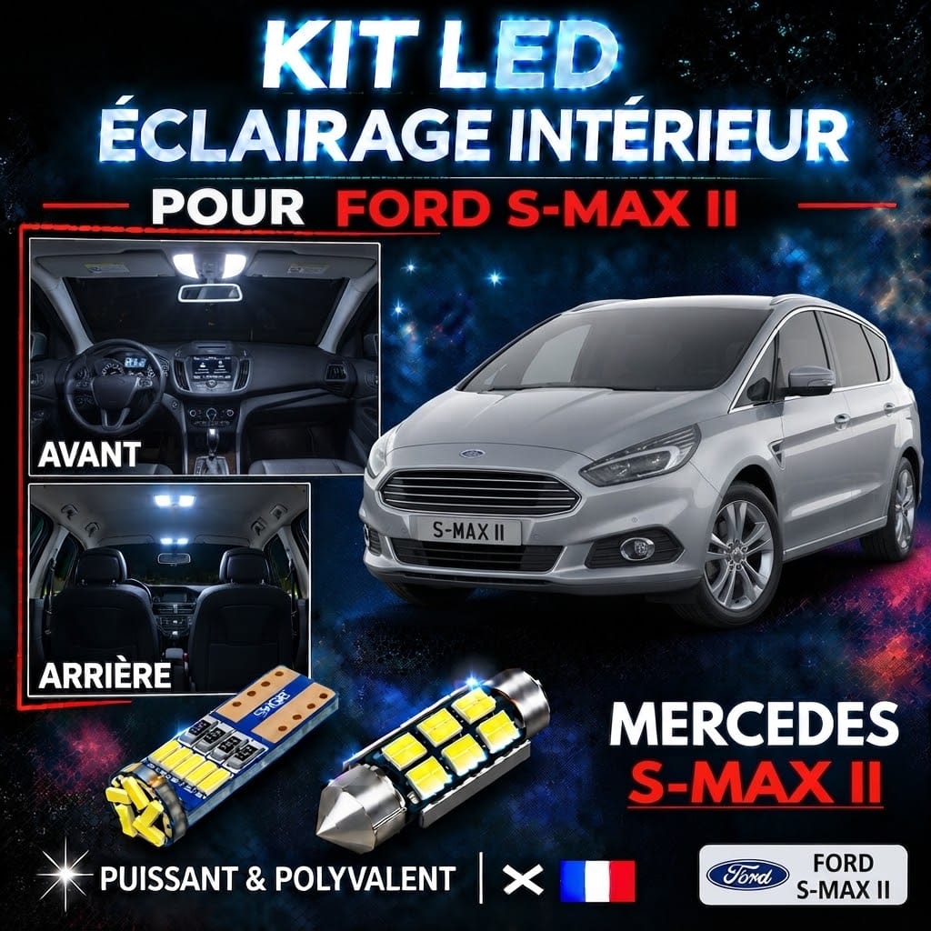 Kit ampoules à LED pour l'éclairage intérieur Ford S-Max 2